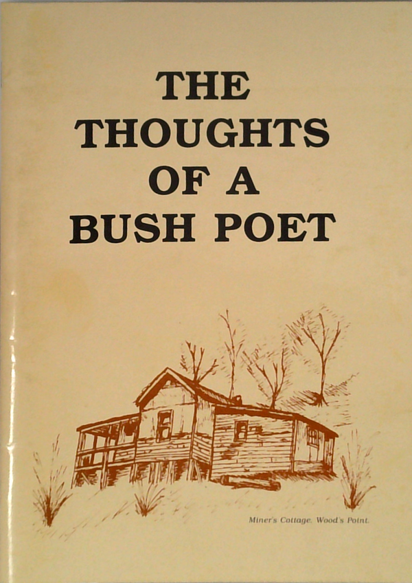 The Thoughts Of A Bush Poet (SIGNED)