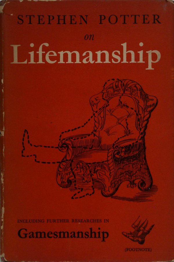On Lifemanship; Including Further Researches In Gamesmanship