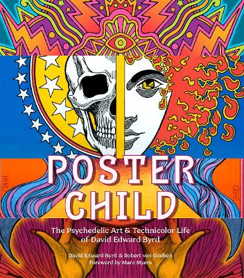 Poster Child: The Psychedelic Art & Technicolor Life of David Edward