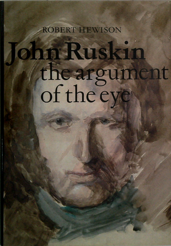 John Ruskin: The Argument Of The Eye