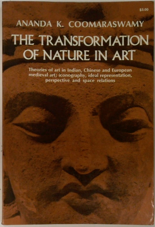 The Transformation Of Nature In Art: Theories Of Art In Indian, Chinese & European Medieval Art; Iconography; Ideal Representation; Perspective & Space Relations