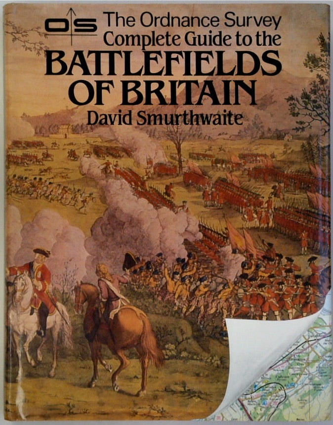 The Ordnance Survey Complete Guide to the Battlefields of Britain