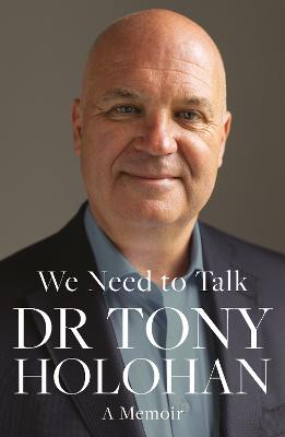 We Need to Talk: The Number 1 Bestseller: SHORTLISTED FOR THE IRISH BOOK AWARDS 2023 - Biography of the Year