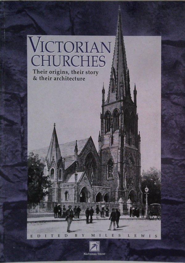 Victorian Churches: Their Origins, Their Story & Their Architecture