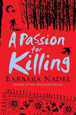 A Passion for Killing (Inspector Ikmen Mystery 9): A riveting crime