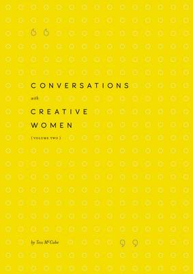 Conversations with Creative Women: Volume 2