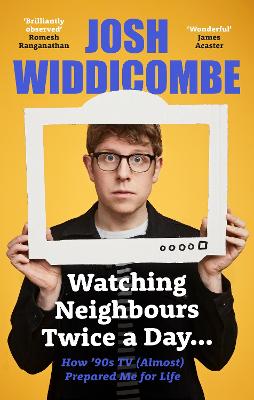 Watching Neighbours Twice a Day...: How '90s TV (Almost) Prepared Me