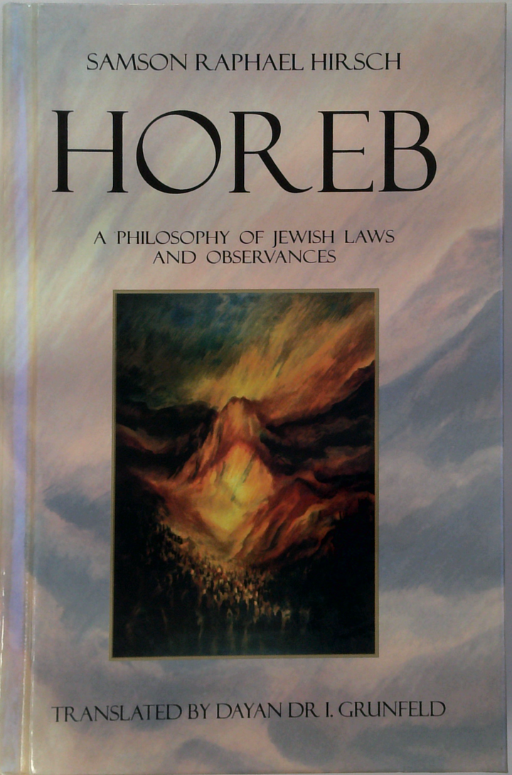 Horeb: A Philosophy of Jewish Laws and Observances
