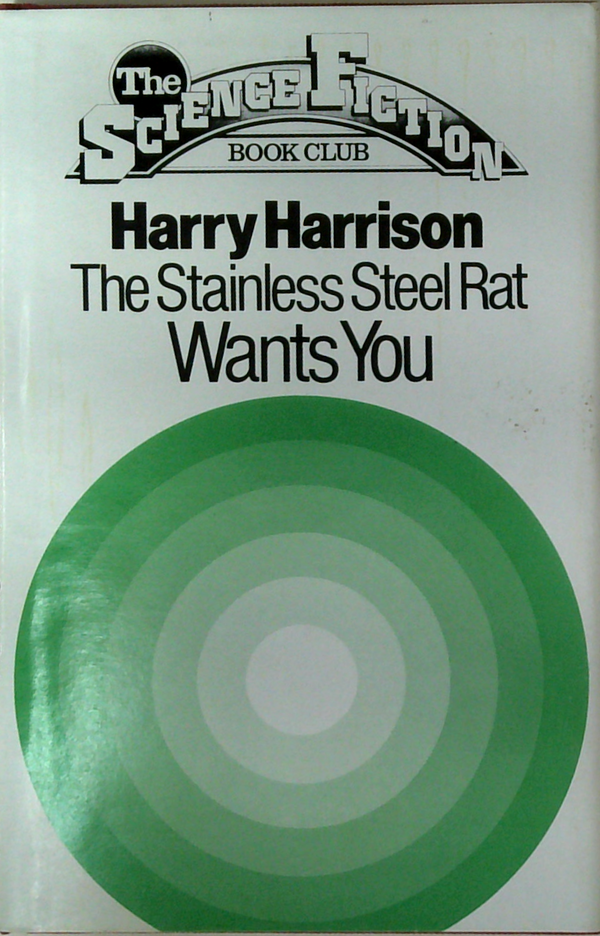 The Stainless Steel Rat Wants You
