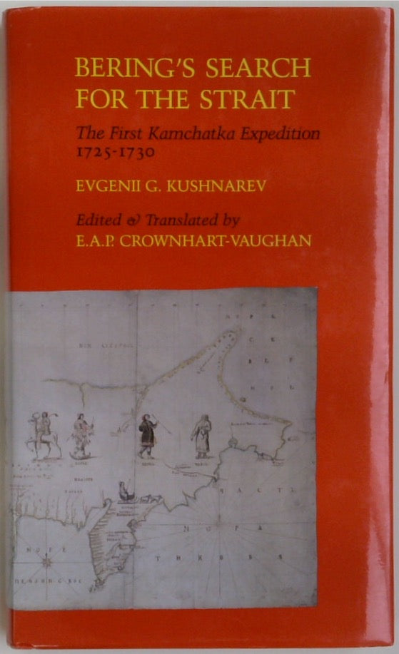 Bering's Search for the Strait: The First Kamchatka Expedition, 1725-1730