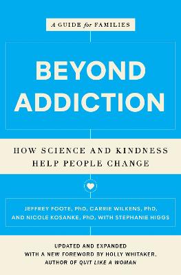 Beyond Addiction: How Science and Kindness Help People Change