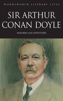 Sir Arthur Conan Doyle: Memories and Adventures
