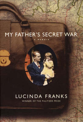 My Father's Secret War: A Memoir