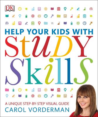 Help Your Kids With Study Skills: A Unique Step-by-Step Visual Guide,