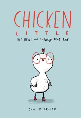 Chicken Little: the Real and Totally True Tale