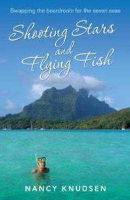 Shooting Stars and Flying Fish: Swapping the Boardroom for the Seven
