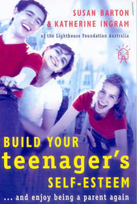Build Your Teenager's Self-Esteem
