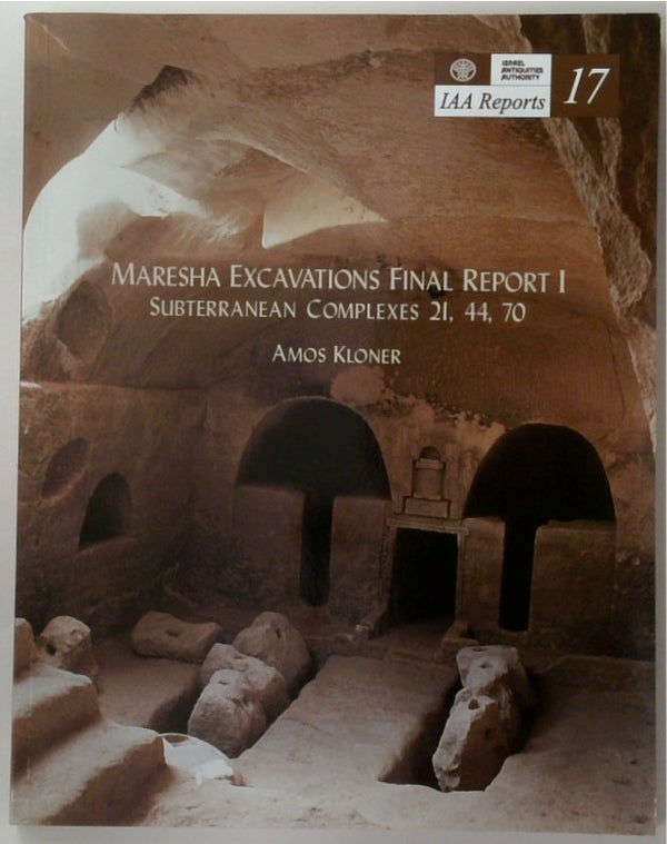 Maresha Excavations, Final Report I. Subterranean Complexes 21, 44, 70