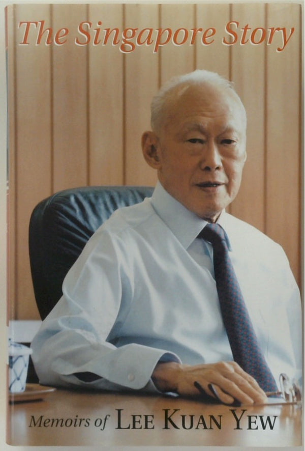 The Singapore Story: Memoirs of Lee Kuan Yew