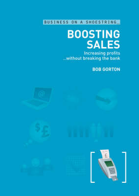 Boosting Sales: Increasing Profits...without Breaking the Bank