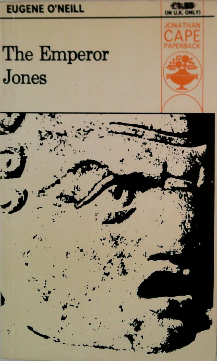 The Emperor Jones: The Straw And Diff'Rent: Three Plays