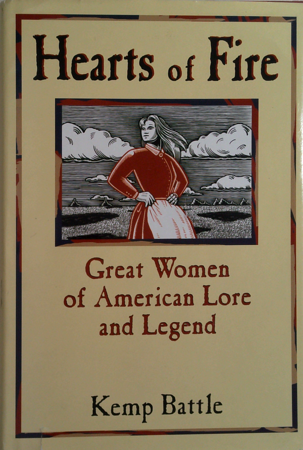 Hearts Of Fire: Great Women Of American Lore And Legend