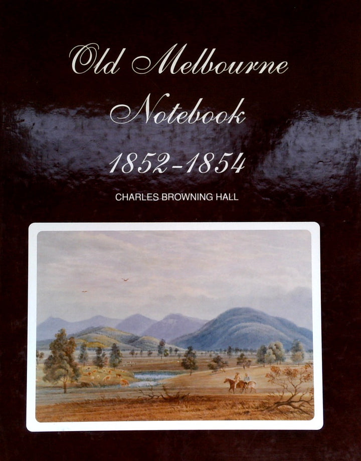 Old Melbourne Notebook 1852-1854