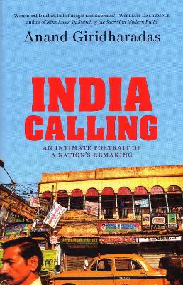India Calling: An Intimate Portrait of a Nation's Remaking