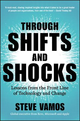 Through Shifts and Shocks: Lessons from the Front Line of Technology