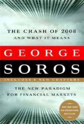 The Crash of 2008 and What It Means: The New Paradigm for Financial