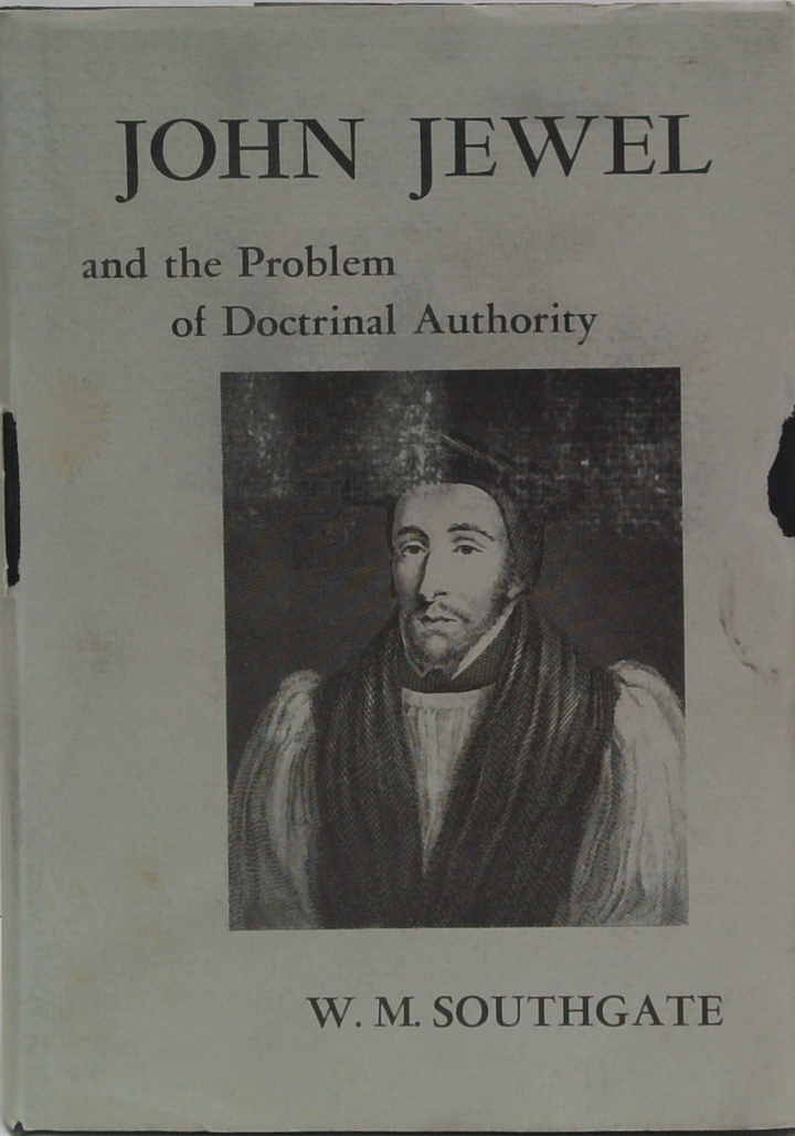 John Jewel And The Problem Of Doctrinal Authority