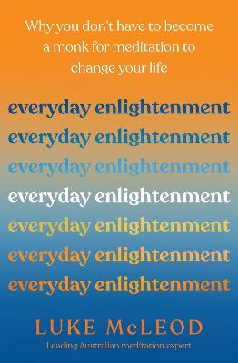 Everyday Enlightenment: Why you don't have to become a monk for