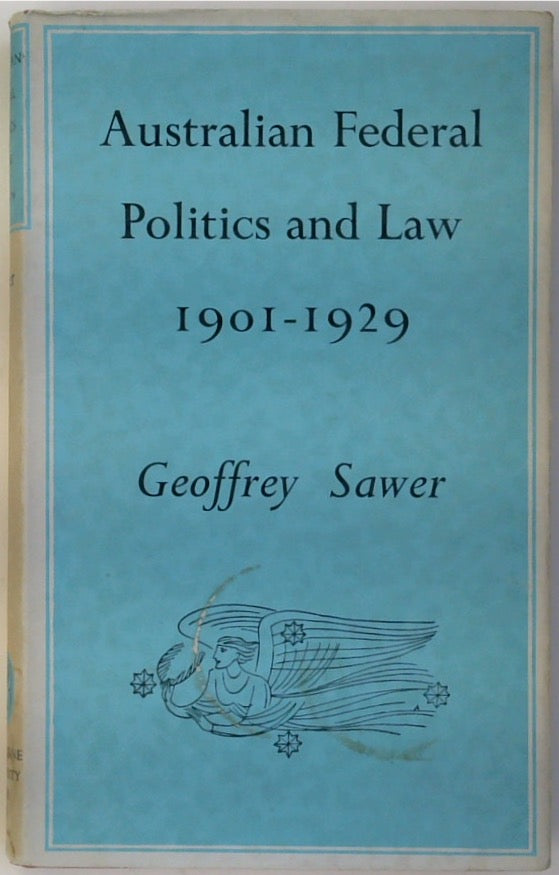 Australian Federal Politics and Law. 1901-1929