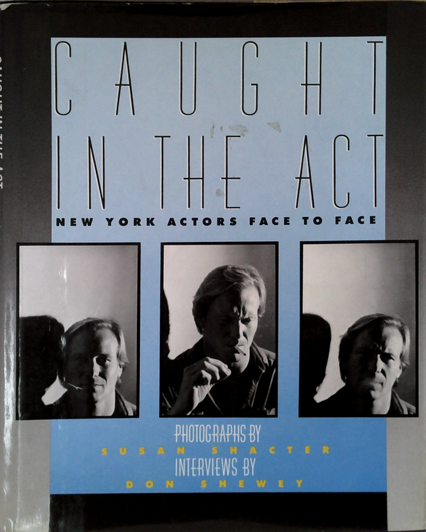 Caught In The Act: New York Actors Face To Face