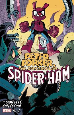 Peter Porker, The Spectacular Spider-Ham: The Complete Collection Vol.