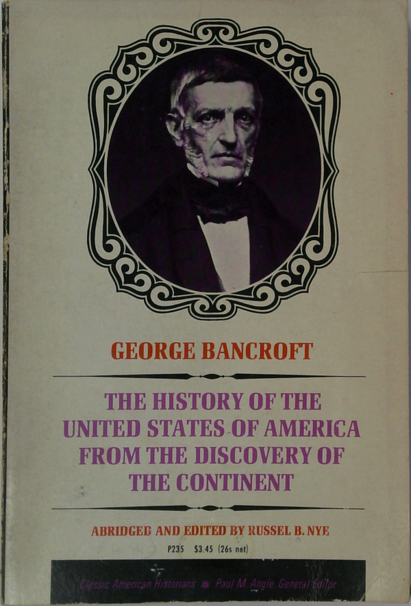 The History Of The United States Of America From The Discovery Of The Continent