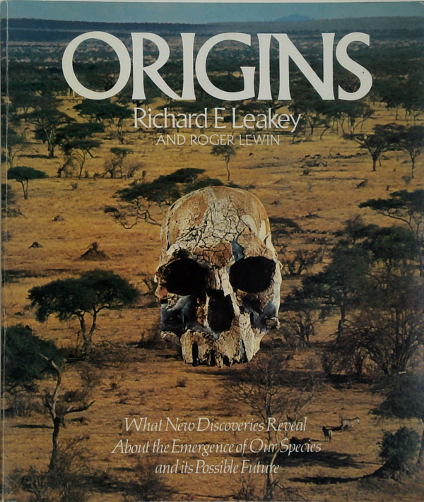 Origins: What New Discoveries Reveal About The Emergence Of Our Species And Its Possible Future