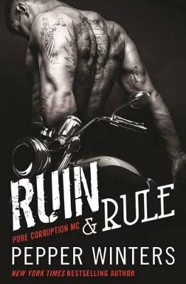 Ruin & Rule: (Pure Corruption MC Series Book 1)