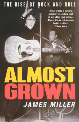 Almost Grown: The Rise of Rock and Roll
