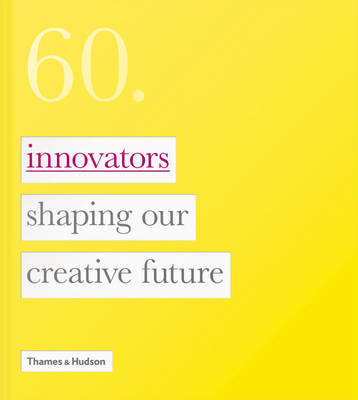 60:Innovators Shaping Our Creative Future: Innovators Shaping Our