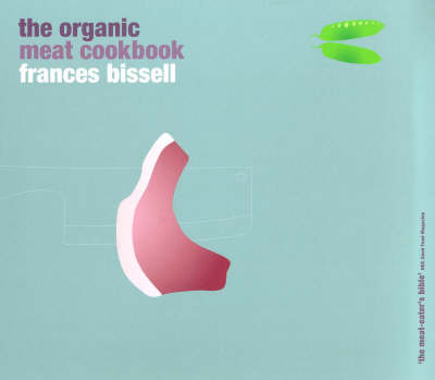The Organic Meat Cookbook