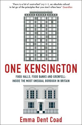 One Kensington: Tales from the Frontline of the Most Unequal Borough in Britain