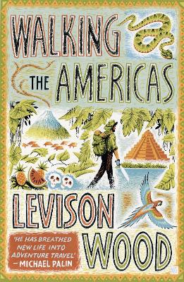 Walking the Americas: 'A wildly entertaining account of his epic