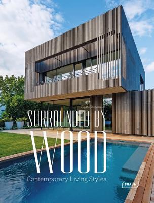 Surrounded by Wood: Contemporary Living Styles