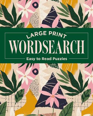 Large Print Wordsearch: Easy to Read Puzzles