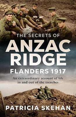 The Secrets of Anzac Ridge: In Flanders Fields - An extraordinary