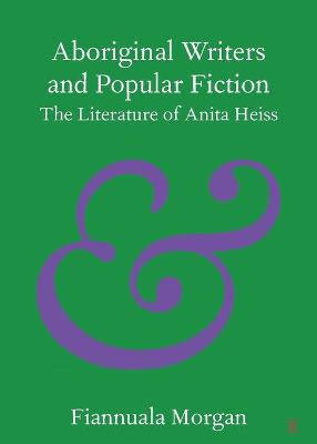 Aboriginal Writers and Popular Fiction: The Literature of Anita Heiss