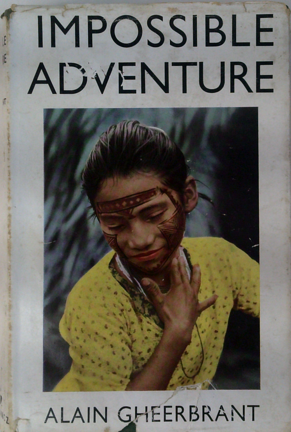 The Impossible Adventure: Journey To The Far Amazon