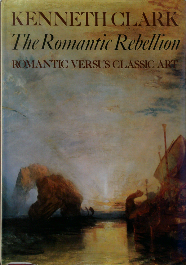 The Romantic Rebellion: Romantic Versus Classic Art