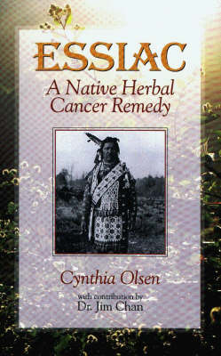 Essiac: Native Herbal Cancer Remedy
